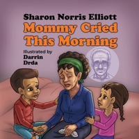 Mommy Cried: I Really Need to Know Book 2 1649497253 Book Cover