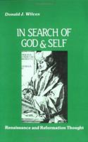 In Search of God and Self: Renaissance and Reformation Thought 0881332763 Book Cover