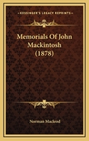 Memorials of John Mackintosh 135710118X Book Cover