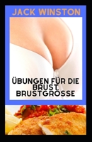 Übungen für die Brust Brustgröße B09TF9C268 Book Cover