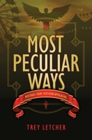 Most Peculiar Ways: Mysteries from Southern Appalachia 1736787845 Book Cover