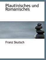 Plautinisches und Romanisches 3744643670 Book Cover