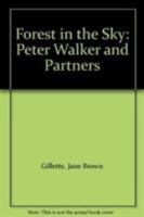 Forest in the Sky: Peter Walker and Partners 0974680028 Book Cover