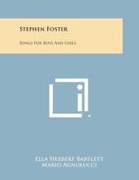 Stephen Foster: Songs For Boys And Girls 1432588869 Book Cover