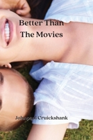 Better Than The Movies 303321505X Book Cover