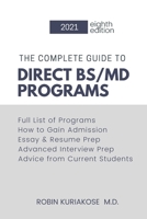 The Complete Guide to Direct BS/MD Programs: Understanding and Preparing for Combined BS/MD Programs B0916GNGT5 Book Cover