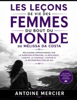 Les Leçons de vie des Femmes du bout du monde de Mélissa Da Costa: Réflexions approfondies sur la guérison intérieure, la résilience, l'amitié, le ... et la reconstruction de soi (French Edition) B0H9NWP9GT Book Cover