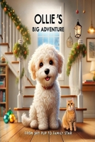 Ollie’s Big Adventure: From Shy Pup to Family Star B0DSVYW891 Book Cover