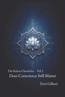 The Kairos Chronicles, Vol 2: Does Conscience Still Matter B0GT9P619V Book Cover