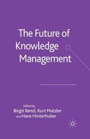 The Future of Knowledge Management 1349524433 Book Cover