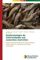 Epidemiologia de Enfermidades Em Camaroes Marinhos 3639695429 Book Cover