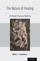 Nature of Healing: The Modern Practice of Medicine 019536905X Book Cover