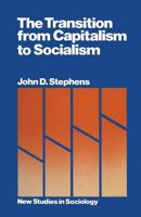 The Transition from Capitalism to Socialism 0333234073 Book Cover