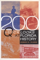 200 Quick Looks at Florida History 1561642002 Book Cover