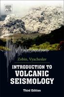 Introduction to Volcanic Seismology: Volume 6 044456375X Book Cover