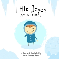 Little Joyce: Arctic Friends B09L3PP1HK Book Cover