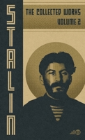 Collected Works of Josef Stalin: Volume 2 B0DCT7Q1GX Book Cover