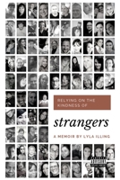 Relying on the Kindness of Strangers 1077913176 Book Cover