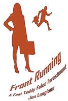 Front Running: A Fast Teddy Falco Investment 1537355597 Book Cover