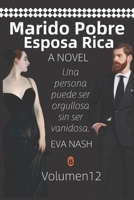 Esposa Rica Marido Pobre: Un Romance de Yerno Multimillonario, Volumen 12 B0BFV63NQN Book Cover