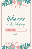 Hebamme in Ausbildung: Notizbuch f�r Hebammen 120 Seiten Blanko (ca. DIN A5) Tagebuch Tagesplaner Terminkalender Geschenkidee f�r Hebammen 1675846375 Book Cover