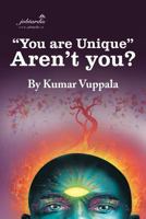 "You Are Unique" Aren't You? 1477242503 Book Cover