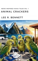 Animal Crackers: News-Inspired Haiku Tales Vol. 1 B0DSL664JY Book Cover