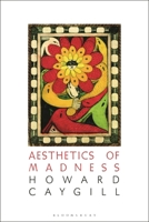 The Aesthetics of Madness 1350435570 Book Cover
