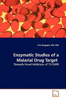 Enzymatic Studies of a Malarial Drug Target: Towards Novel Inhibitors of TS-DHFR 3639130014 Book Cover