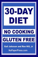 30-Day Gluten-Free No-Cooking Diet 1678483265 Book Cover