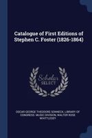 Catalogue of First Editions of Stephen C. Foster (1826-1864) 1358102732 Book Cover