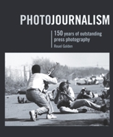 Photojournalism: 150 Years of Outstanding Press Photography 0789208962 Book Cover