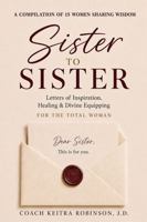 Sister to Sister: Letters of Inspiration, Healing & Divine Equipping For The Total Woman B0HB8QC1ZN Book Cover