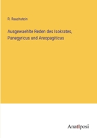 Ausgewaehlte Reden des Isokrates, Panegyricus und Areopagiticus 3382008548 Book Cover
