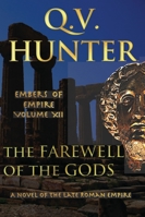 The Farewell of the Gods: A Novel of the Late Roman Empire (Embers of Empire) 2970108453 Book Cover