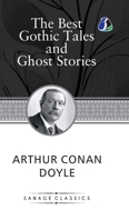The Best Gothic Tales and Ghost Stories of Sir Arthur Conan Doyle (Deluxe Hardcover Book) 9362057409 Book Cover