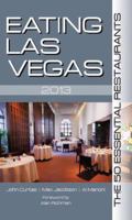 Eating Las Vegas 2013: The 50 Essential Restaurants 1935396528 Book Cover