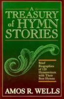 A Treasury of Hymn Stories 0801097185 Book Cover