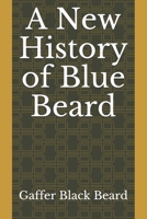 A New History of Blue Beard B084DGPSDB Book Cover