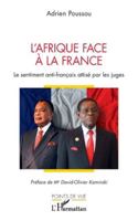 L’Afrique face à la France: Le sentiment anti-français attisé par les juges (Points de Vue) (French Edition) 2336579235 Book Cover