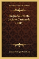 Biografia Del Bto. Jacinto Castaneda (1906) 1160328080 Book Cover