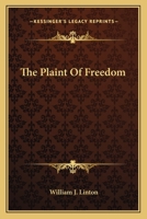 The Plaint Of Freedom 0548470812 Book Cover