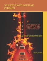50 SONGS WITH GUITAR CHORDS: 50 SONGS WITH GUITAR CHORDS B0CV17P2FG Book Cover
