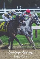 Saratoga Springs, New York: A Horse Racing Journal from the Saratoga Race Track 1073079244 Book Cover