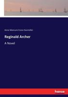 Reginald Archer. A novel 1016670346 Book Cover