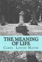 The Meaning of Life 1499311400 Book Cover