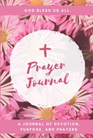 Prayer Journal for Women of Faith: Blank Journal for Women, Girls, Teens to write in – Give Thanks to God(Gratitude, Verse, Prayers and Goals) - Designed by AnnesMessages B083XX4WZQ Book Cover