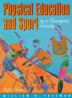 Physical Education and Sport in a Changing Society 0205263925 Book Cover