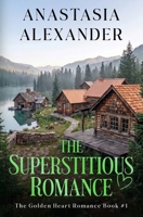 The Superstitious Romance: Millionaire Romance Series Prequel 1948410028 Book Cover