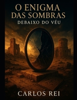 O Enigma das Sombras: Debaixo do Véu (Portuguese Edition) B0FKLY5SFJ Book Cover